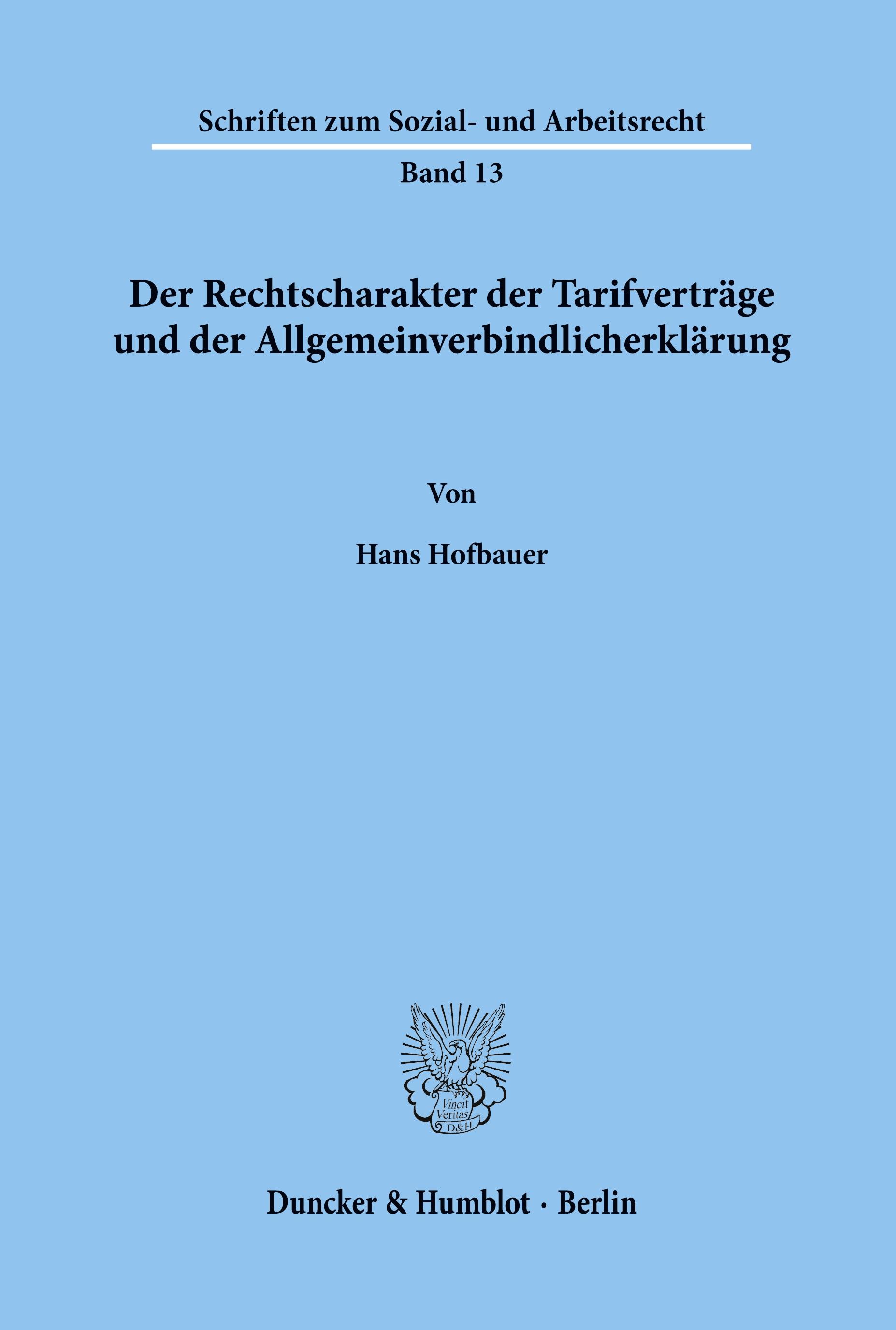 Vorderes Coverbild Der Rechtscharakter der Tarifverträge und der Allgemeinverbindlicherklärung.