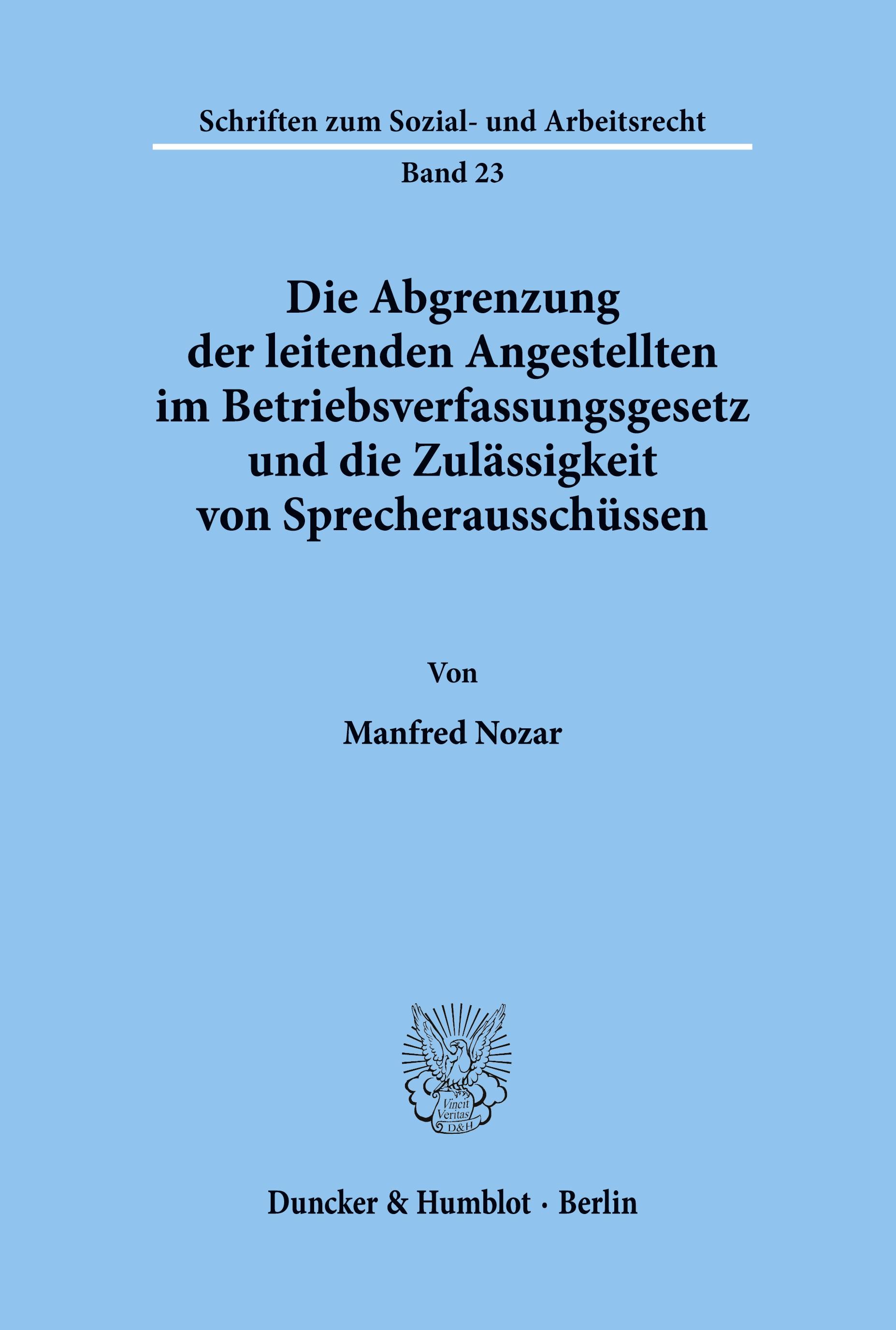 Vorderes Coverbild Die Abgrenzung der leitenden Angestellten im Betriebsverfassungsgesetz und die Zulässigkeit von Sprecherausschüssen.