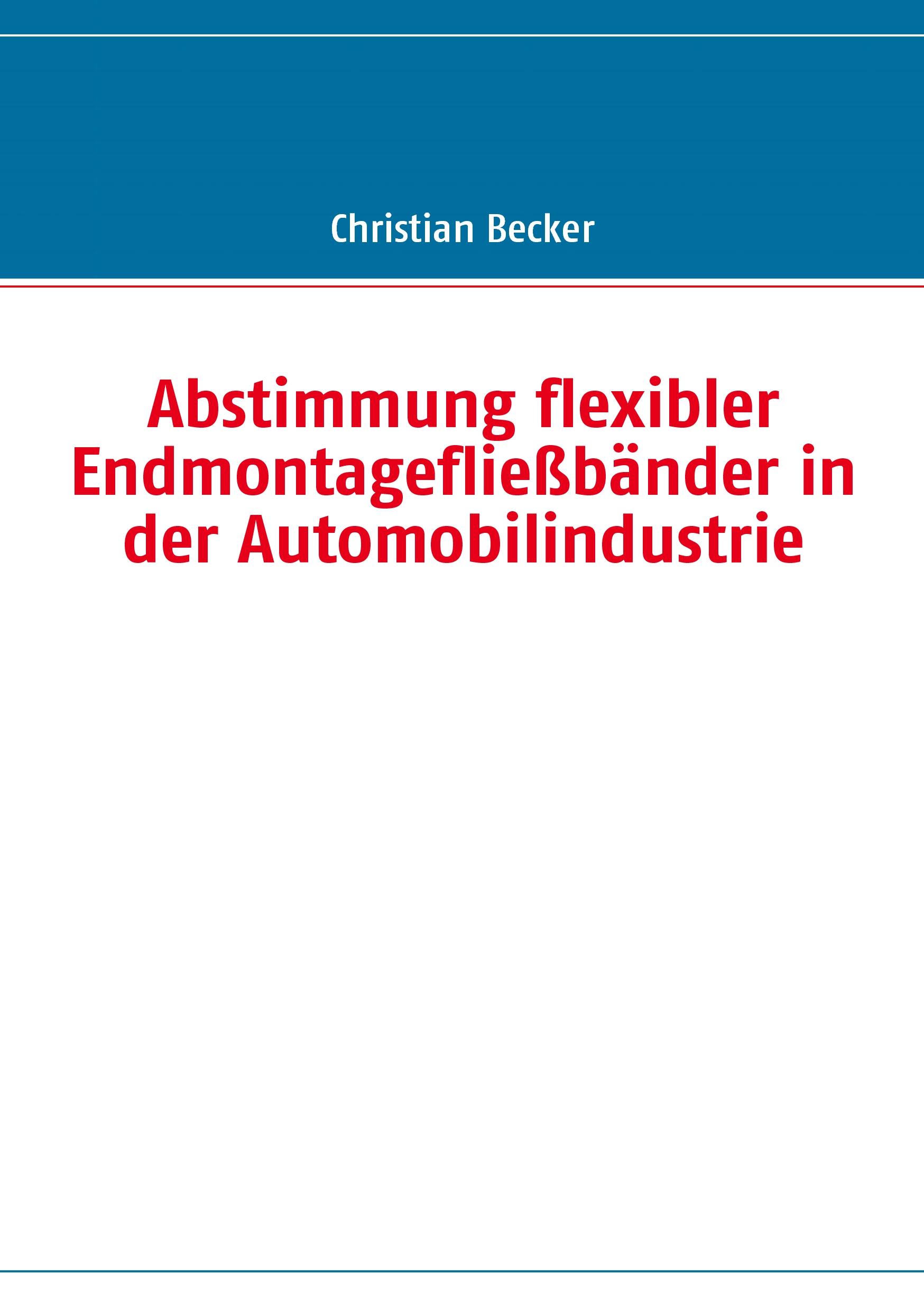 Vorderes Coverbild Abstimmung flexibler Endmontagefließbänder in der Automobilindustrie