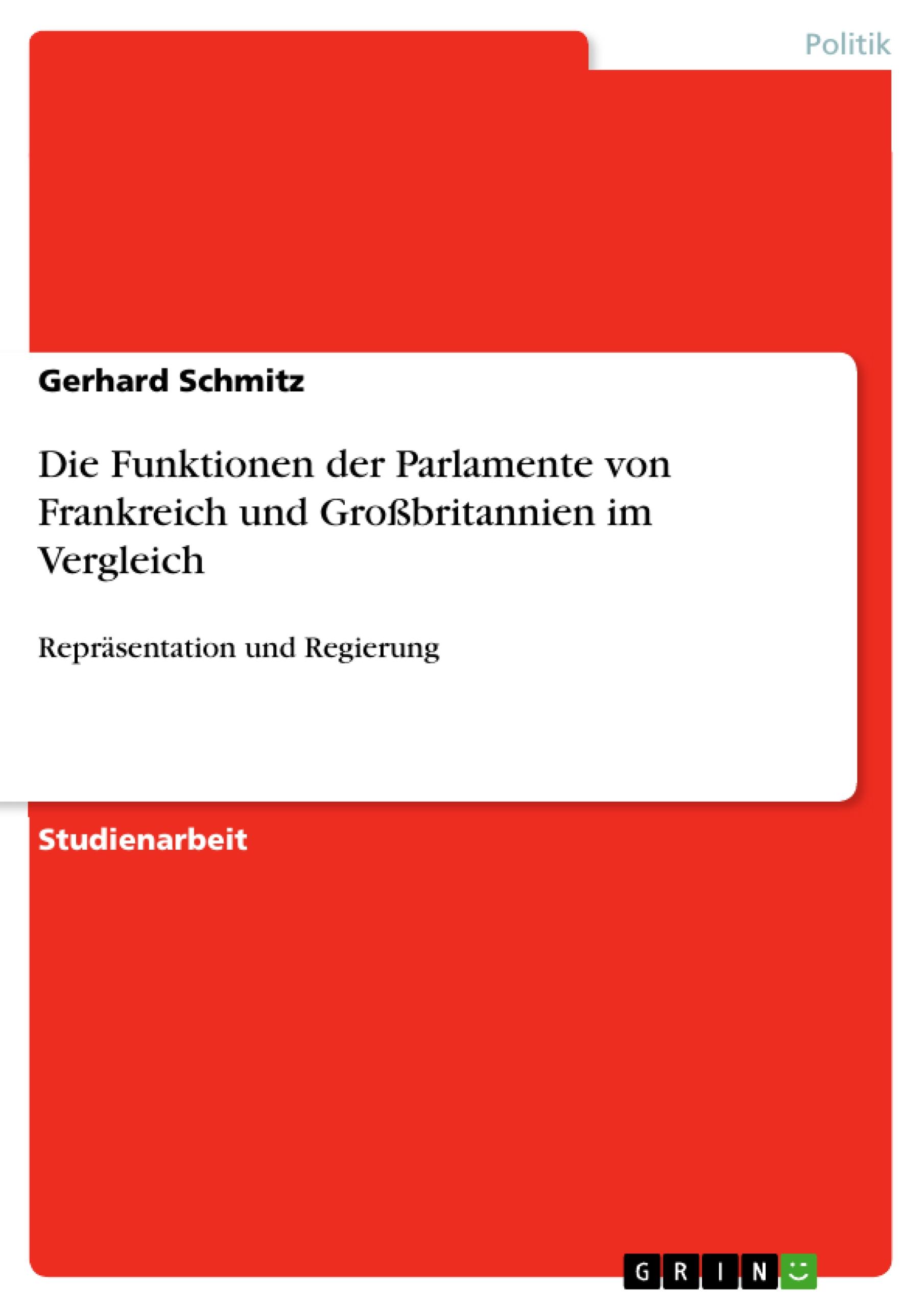 Vorderes Coverbild Die Funktionen der Parlamente von Frankreich und Großbritannien im Vergleich