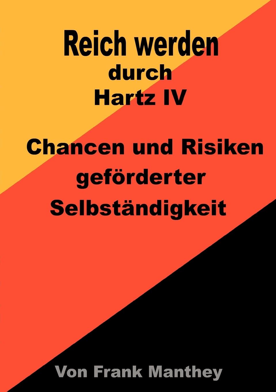 Vorderes Coverbild Reich werden durch Hartz IV