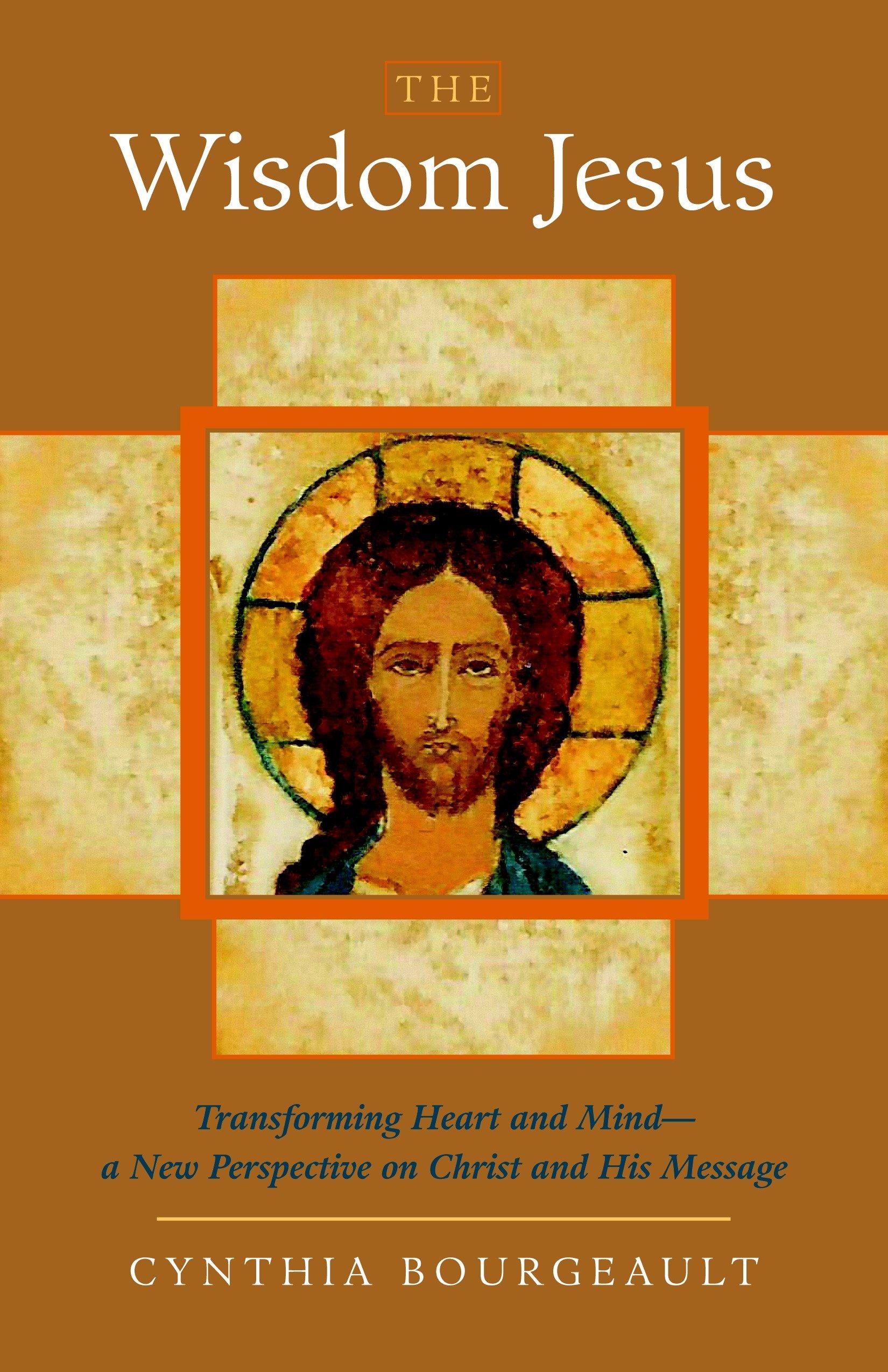 Vorderes Coverbild The Wisdom Jesus: Transforming Heart and Mind-A New Perspective on Christ and His Message