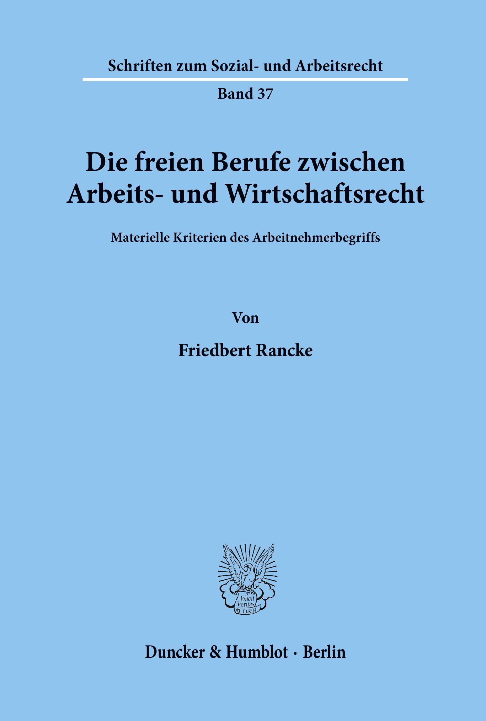 Vorderes Coverbild Die freien Berufe zwischen Arbeits- und Wirtschaftsrecht.