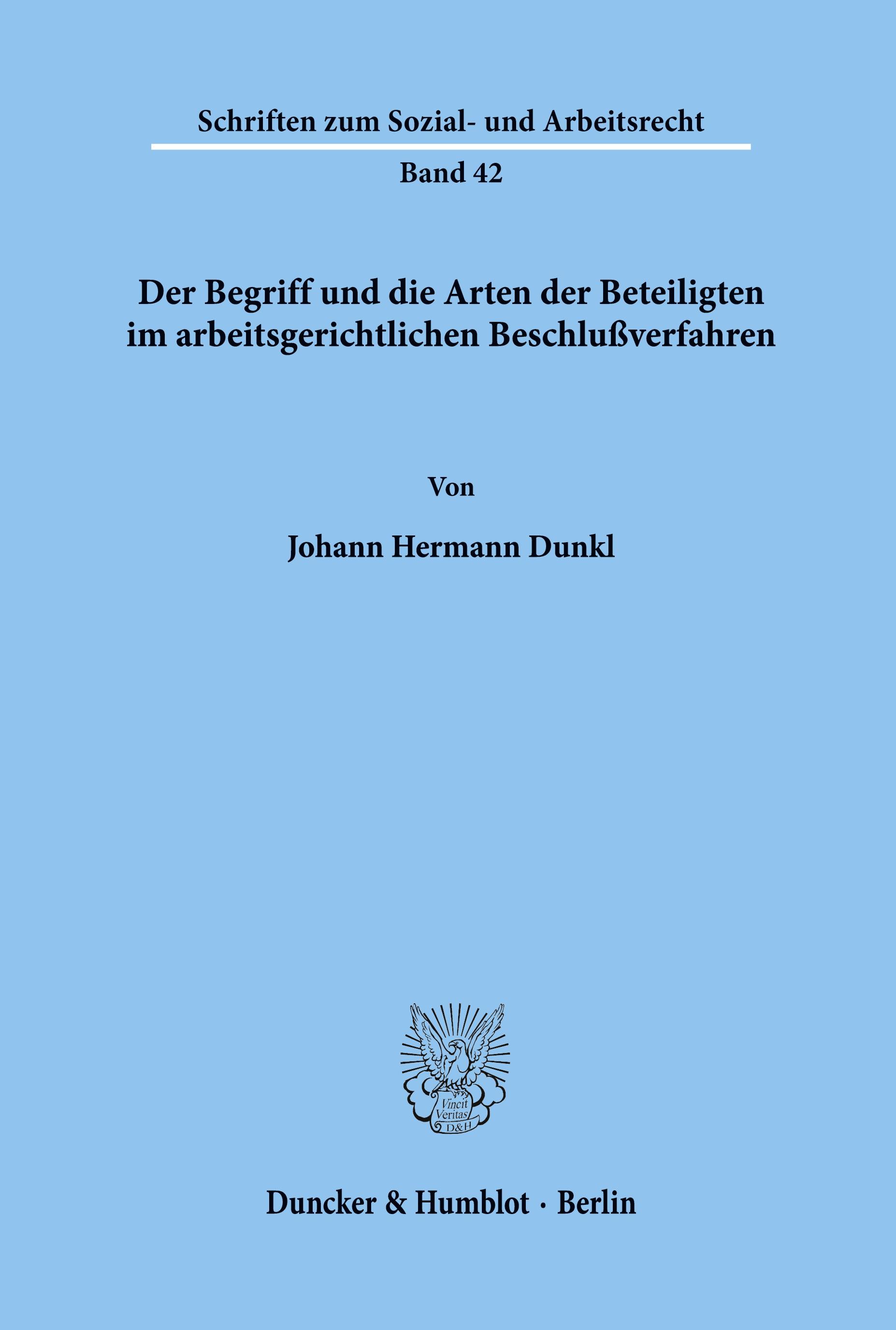 Vorderes Coverbild Der Begriff und die Arten der Beteiligten im arbeitsgerichtlichen Beschlußverfahren.