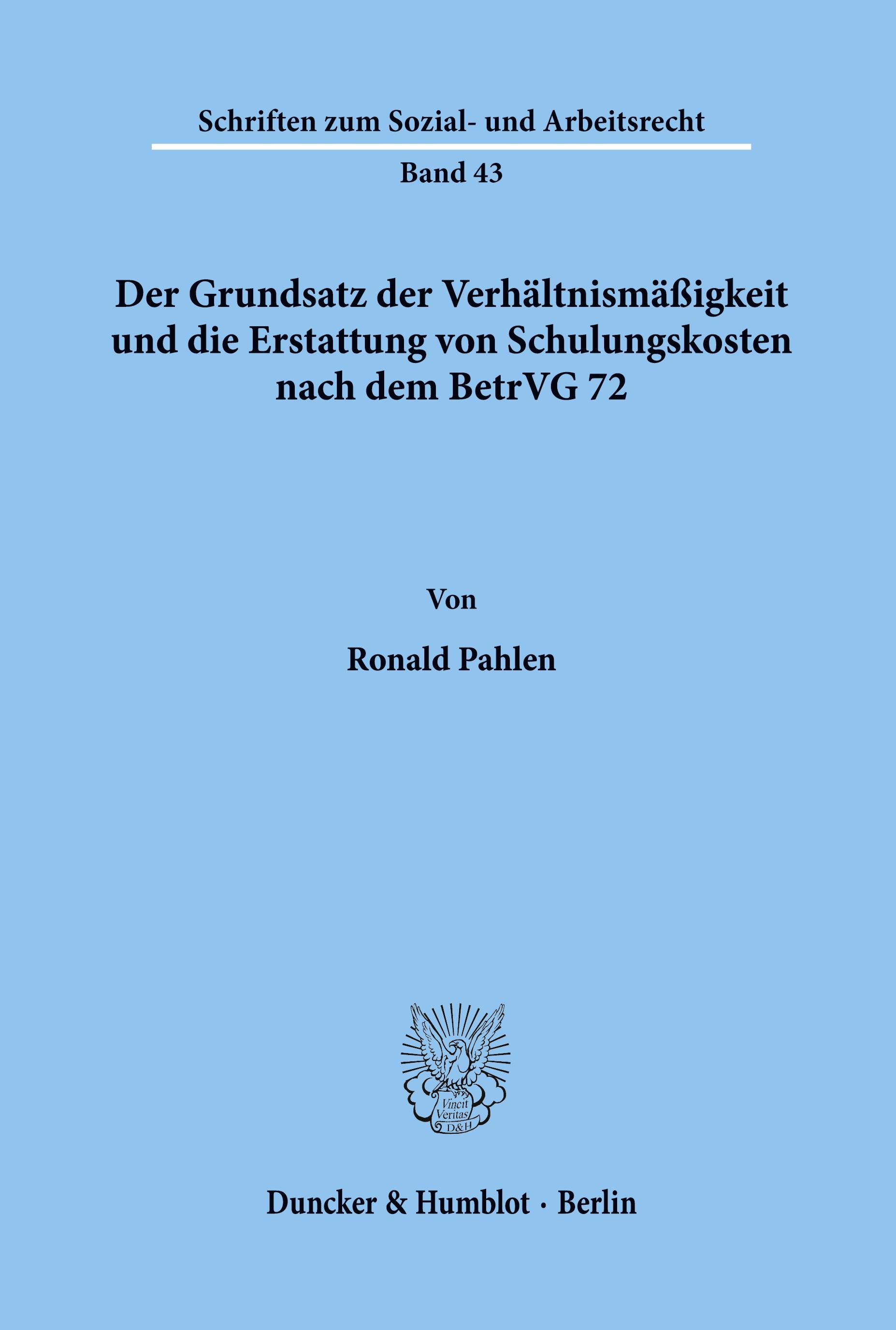 Vorderes Coverbild Der Grundsatz der Verhältnismäßigkeit und die Erstattung von Schulungskosten nach dem BetrVG 72.