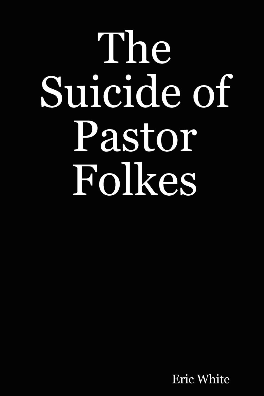 Vorderes Coverbild The Suicide of Pastor Folkes