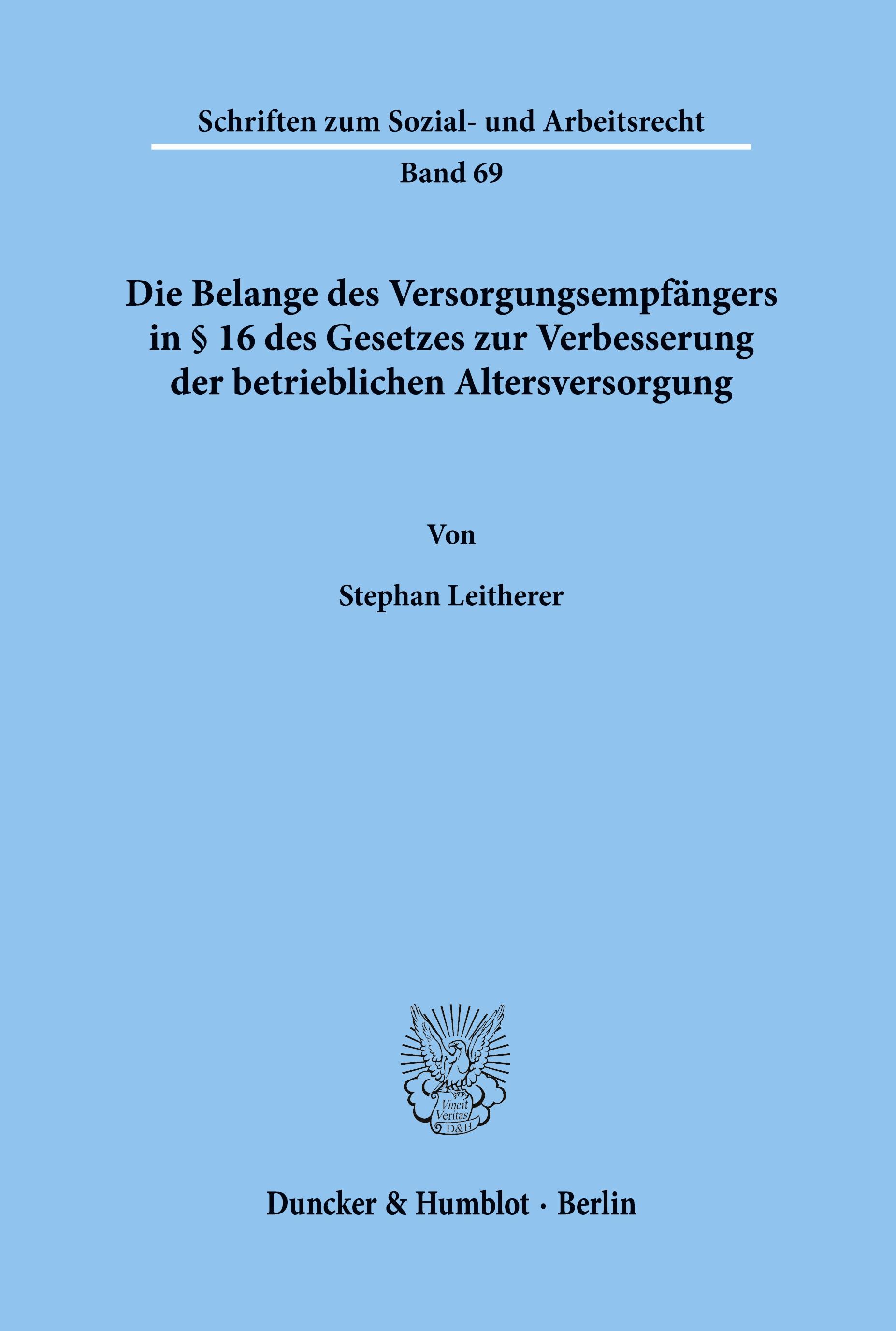 Vorderes Coverbild Die Belange des Versorgungsempfängers in § 16 des Gesetzes zur Verbesserung der betrieblichen Altersversorgung.
