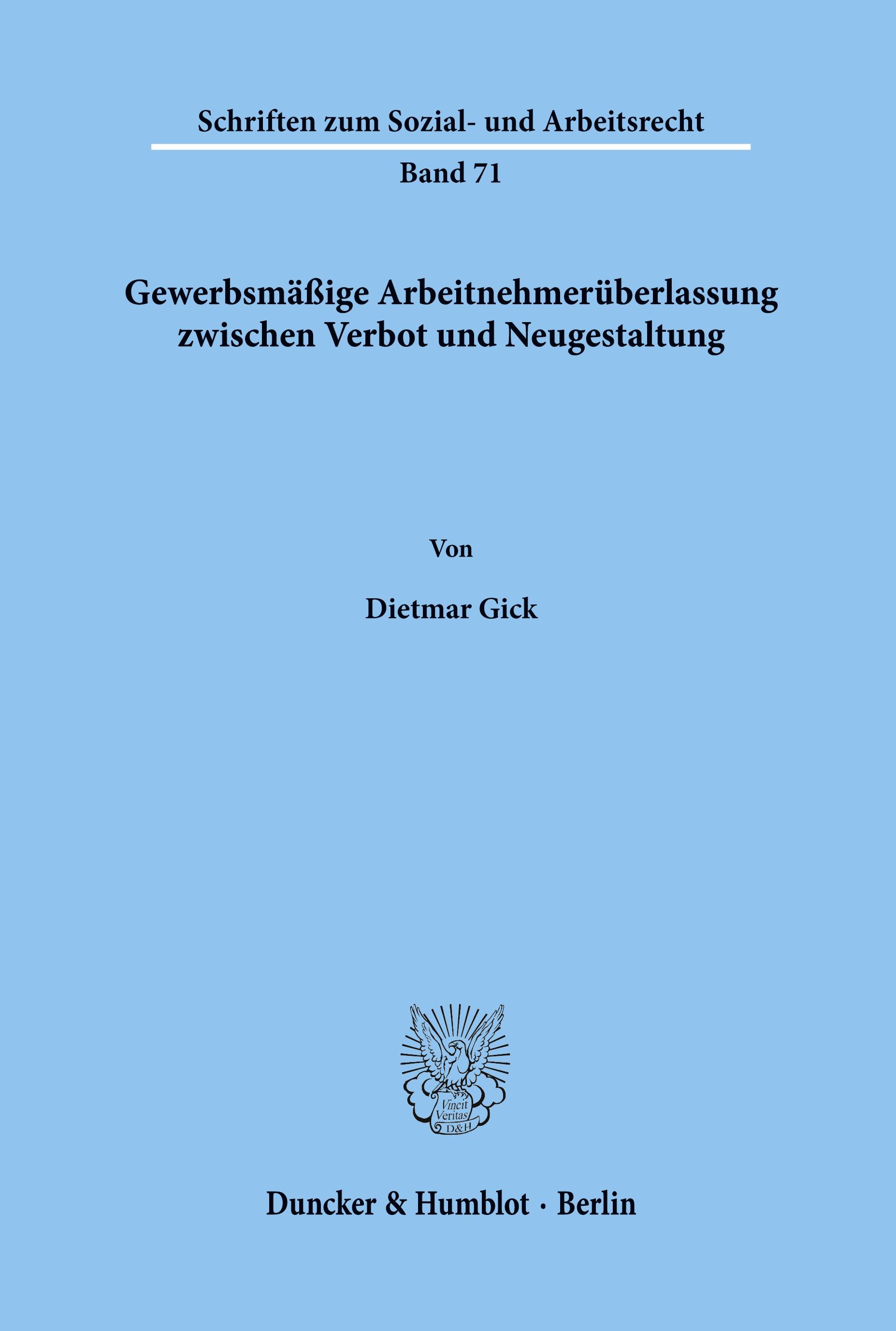 Vorderes Coverbild Gewerbsmäßige Arbeitnehmerüberlassung zwischen Verbot und Neugestaltung.