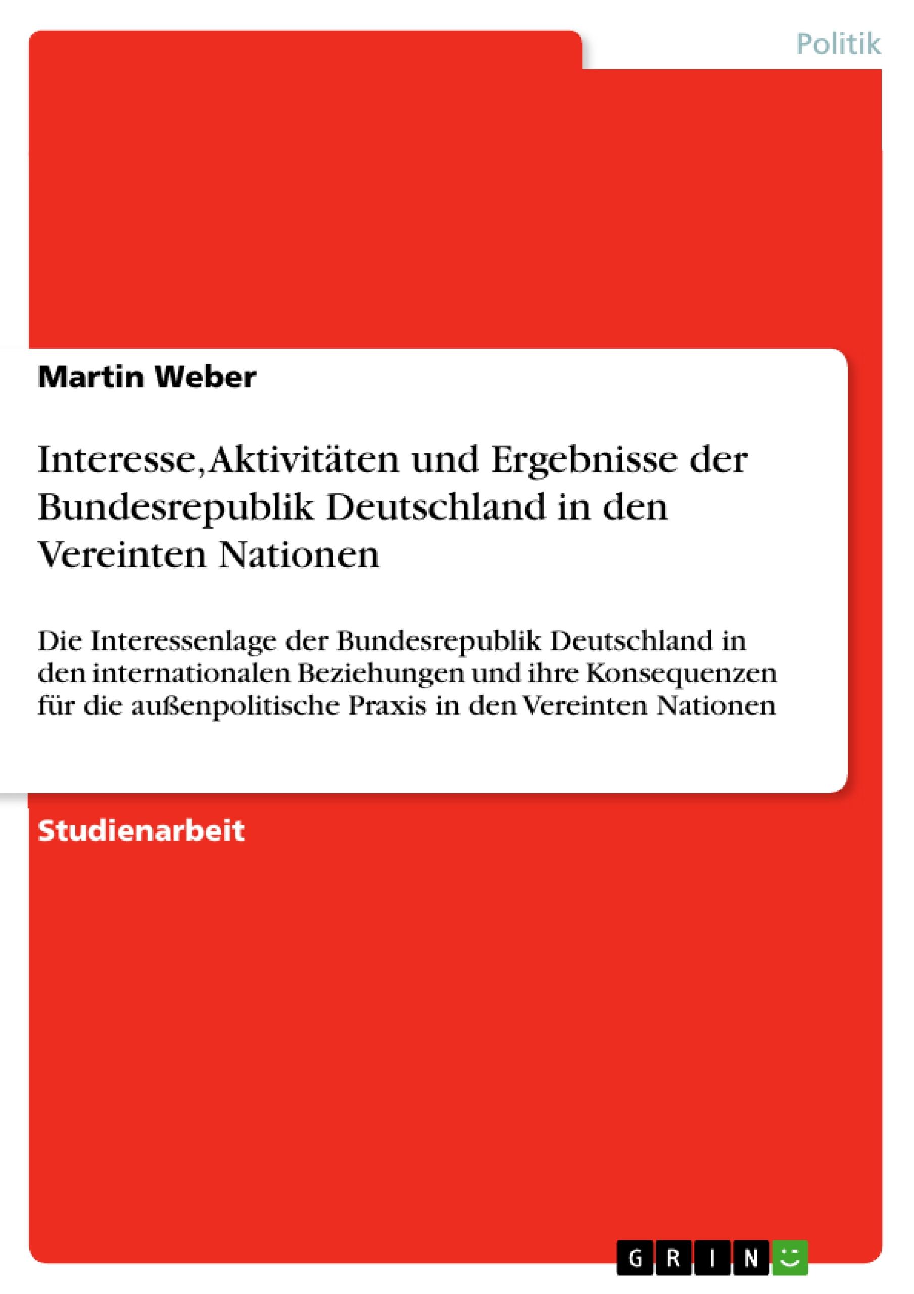 Vorderes Coverbild Interesse, Aktivitäten und Ergebnisse der Bundesrepublik Deutschland in den Vereinten Nationen