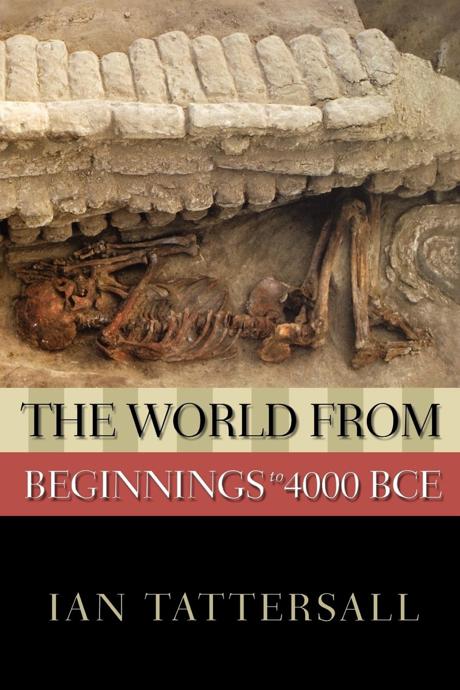 Vorderes Coverbild The World from Beginnings to 4000 BCE