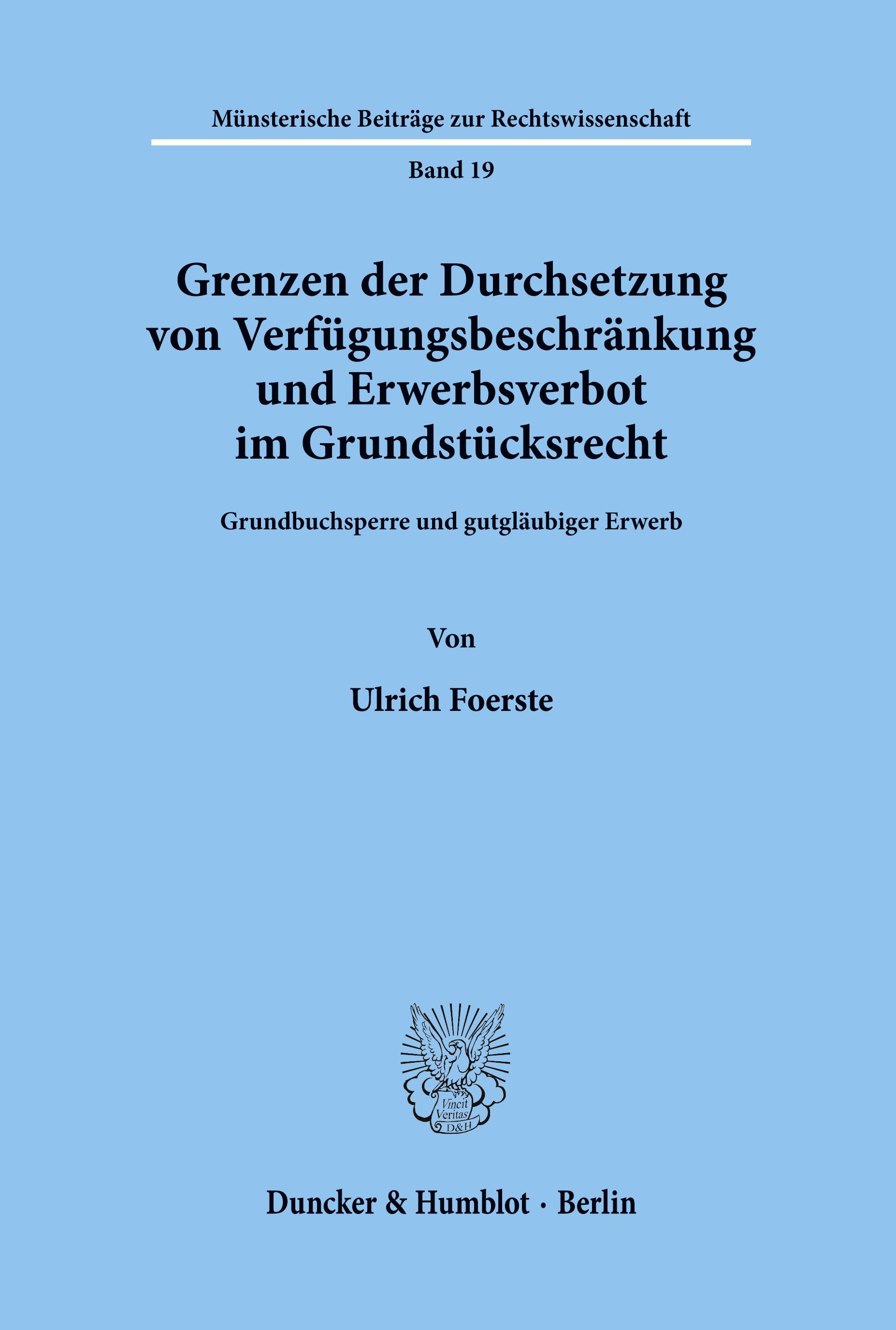 Vorderes Coverbild Grenzen der Durchsetzung von Verfügungsbeschränkung und Erwerbsverbot im Grundstücksrecht.