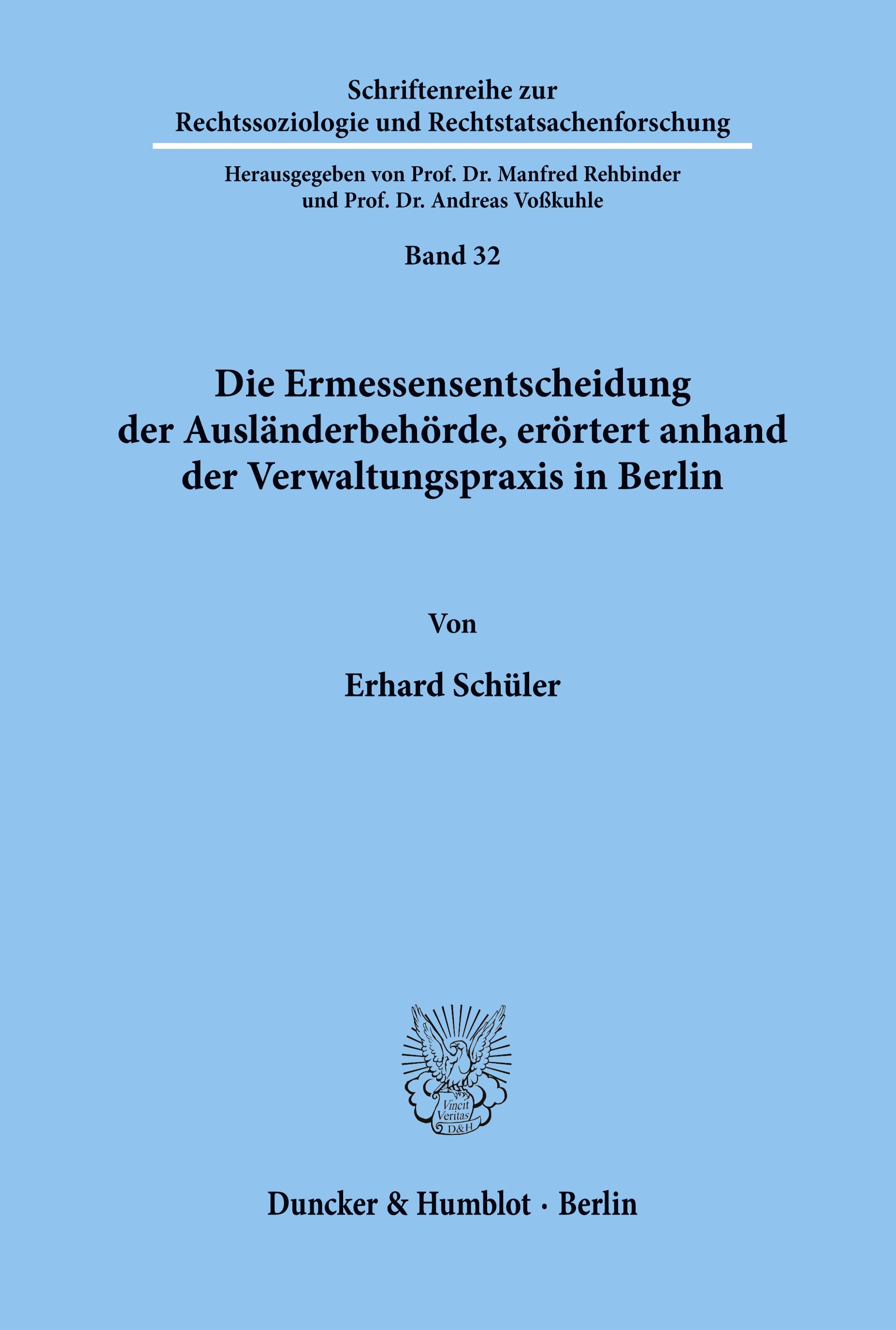 Vorderes Coverbild Die Ermessensentscheidung der Ausländerbehörde, erörtert anhand der Verwaltungspraxis in Berlin.