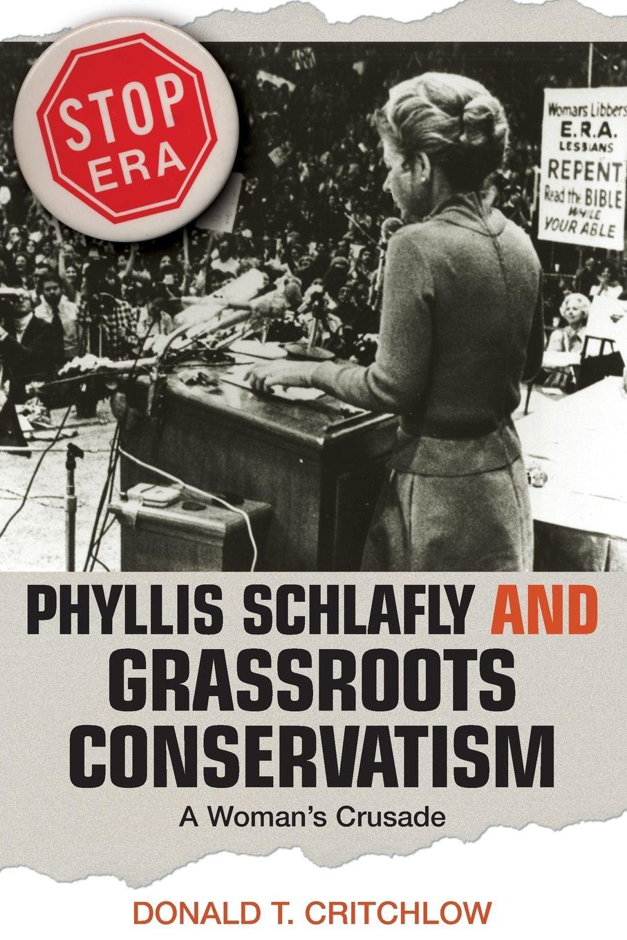 Vorderes Coverbild Phyllis Schlafly and Grassroots Conservatism
