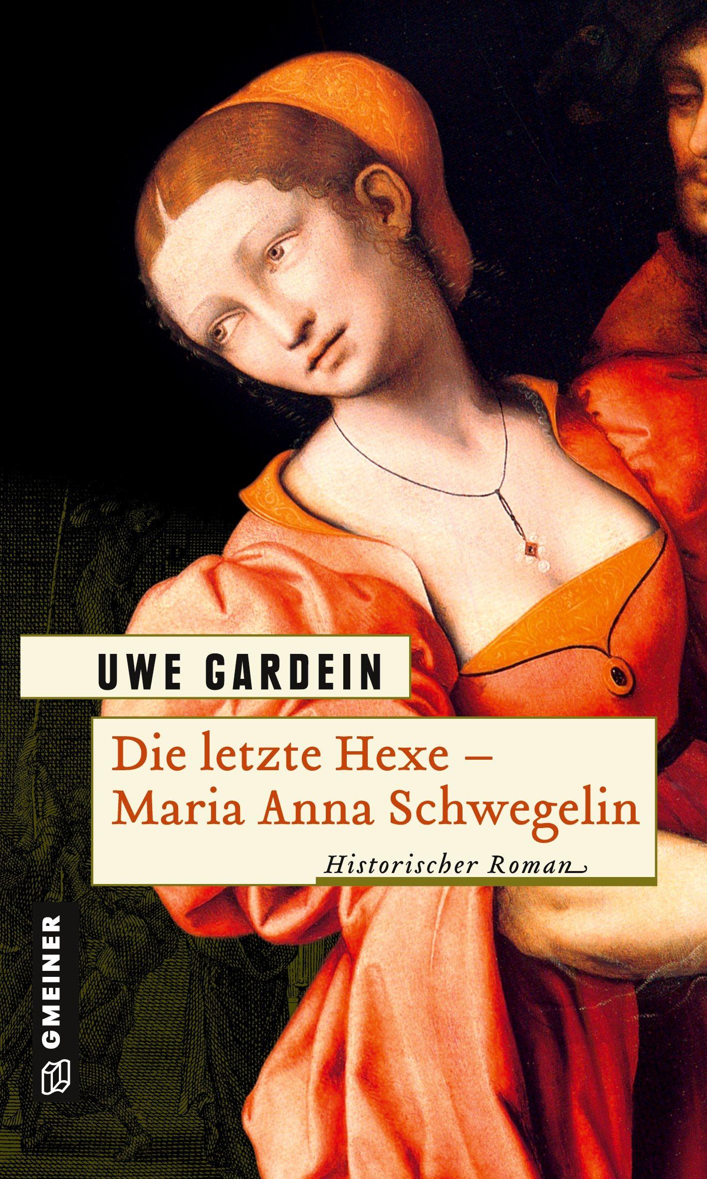 Vorderes Coverbild Die letzte Hexe - Maria Anna Schwegelin