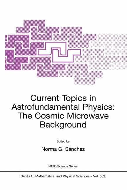 Vorderes Coverbild Current Topics in Astrofundamental Physics: The Cosmic Microwave Background