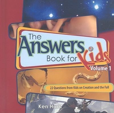 Vorderes Coverbild The Answer Book for Kids, Volume 1: 22 Questions from Kids on Creation and the Fall
