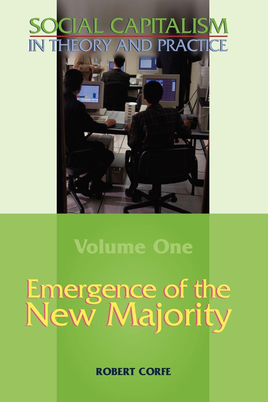 Vorderes Coverbild Emergence of the New Majority--Volume 1 of Social Capitalism in Theory and Practice