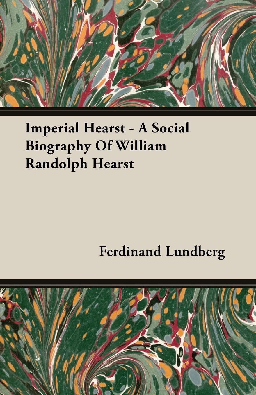 Vorderes Coverbild Imperial Hearst - A Social Biography Of William Randolph Hearst