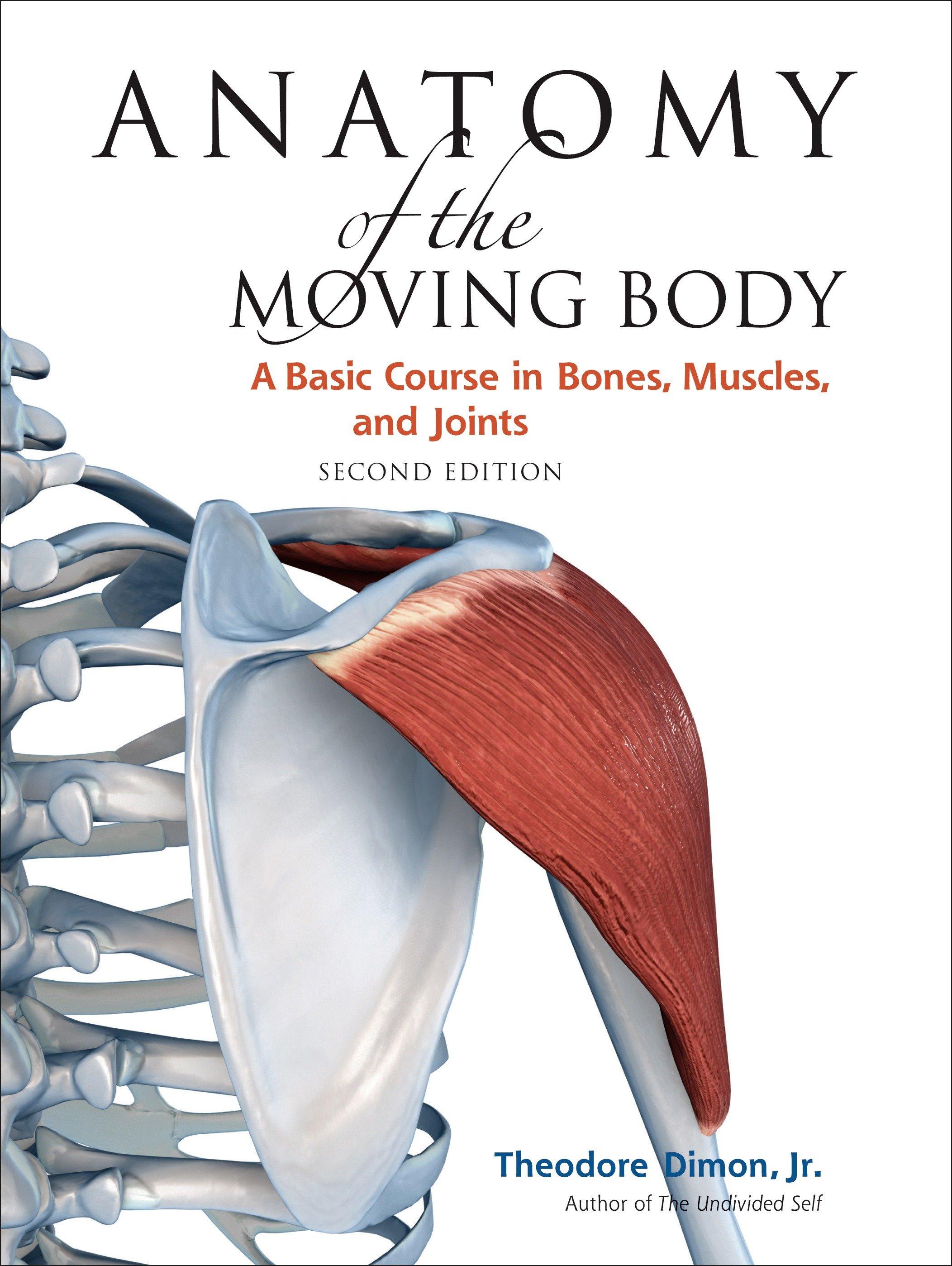 Vorderes Coverbild Anatomy of the Moving Body, Second Edition