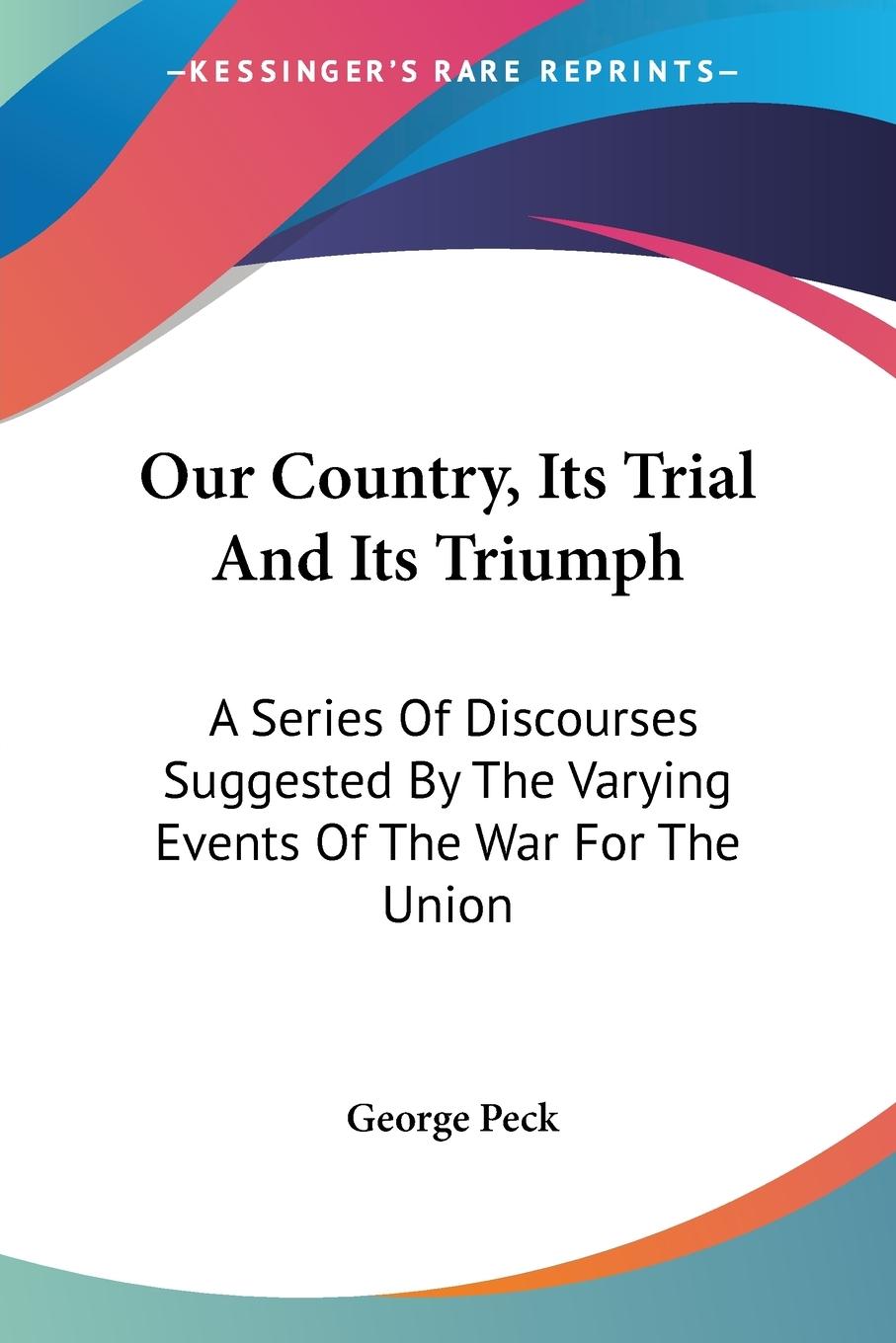 Vorderes Coverbild Our Country, Its Trial And Its Triumph