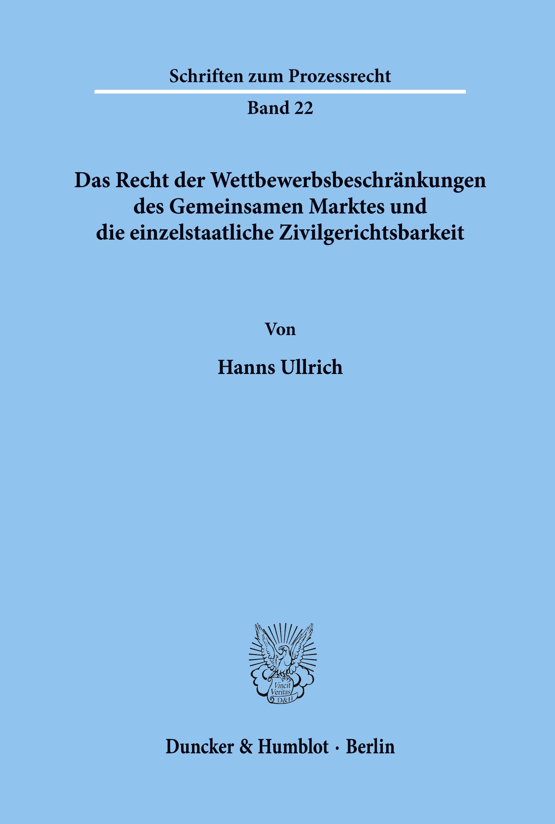 Vorderes Coverbild Das Recht der Wettbewerbsbeschränkungen des Gemeinsamen Marktes und die einzelstaatliche Zivilgerichtsbarkeit.