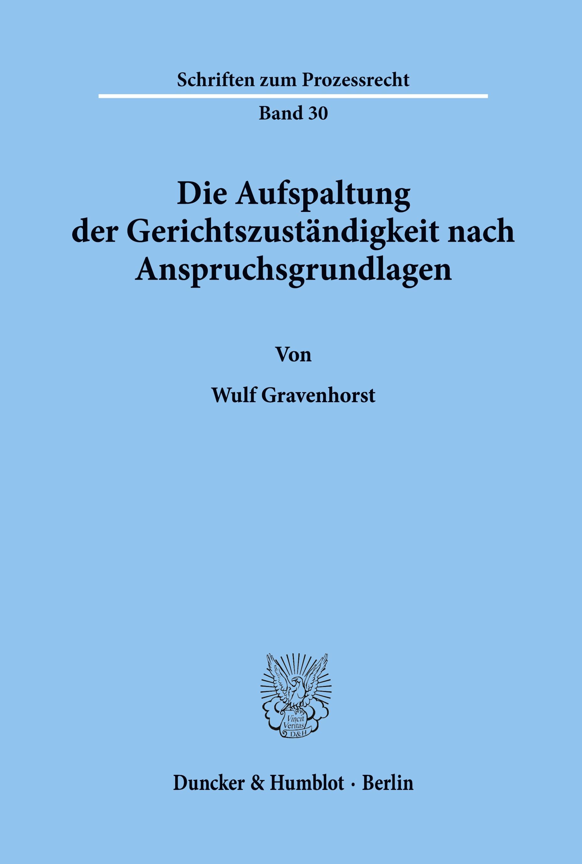 Vorderes Coverbild Die Aufspaltung der Gerichtszuständigkeit nach Anspruchsgrundlagen.