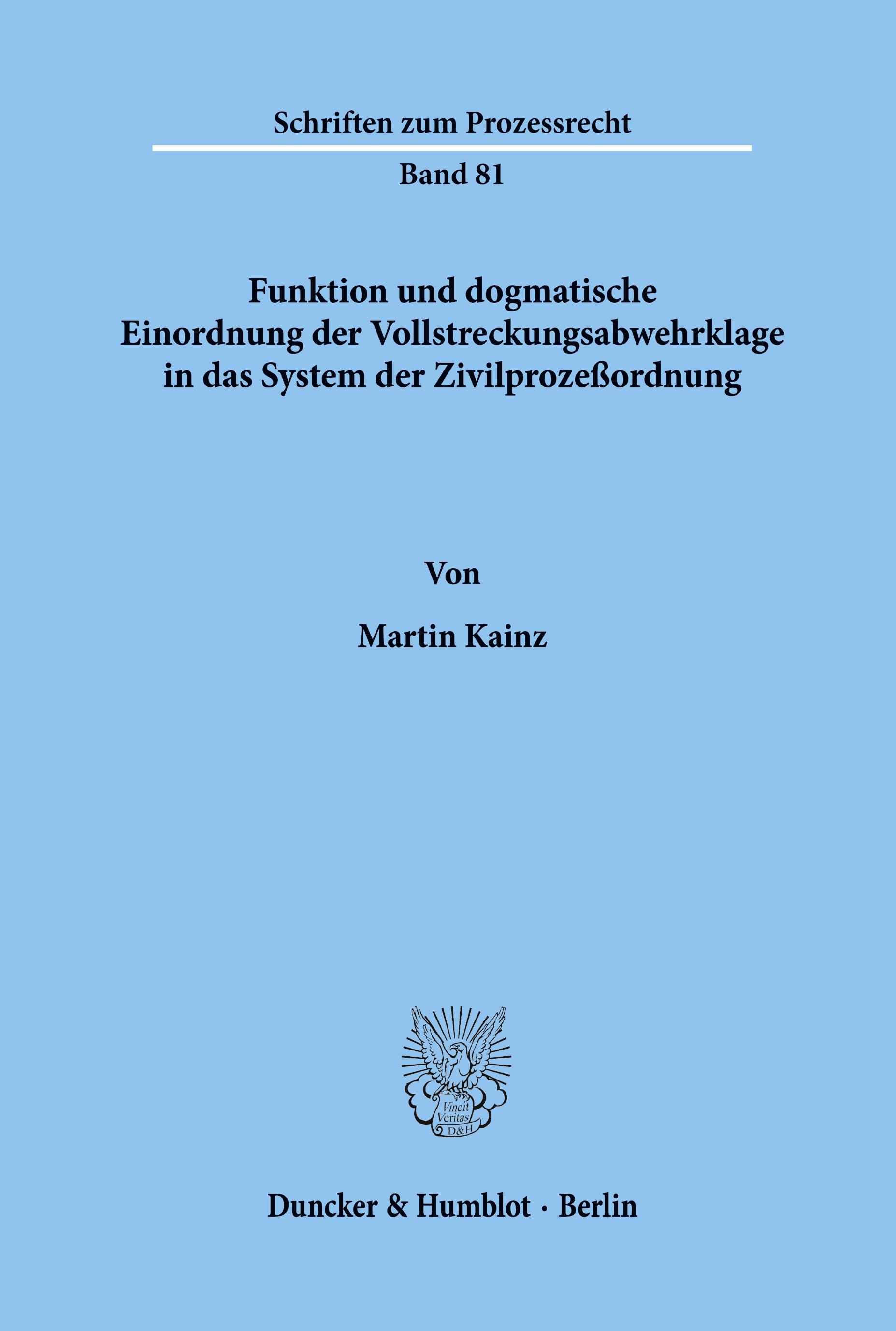 Vorderes Coverbild Funktion und dogmatische Einordnung der Vollstreckungsabwehrklage in das System der Zivilprozeßordnung.