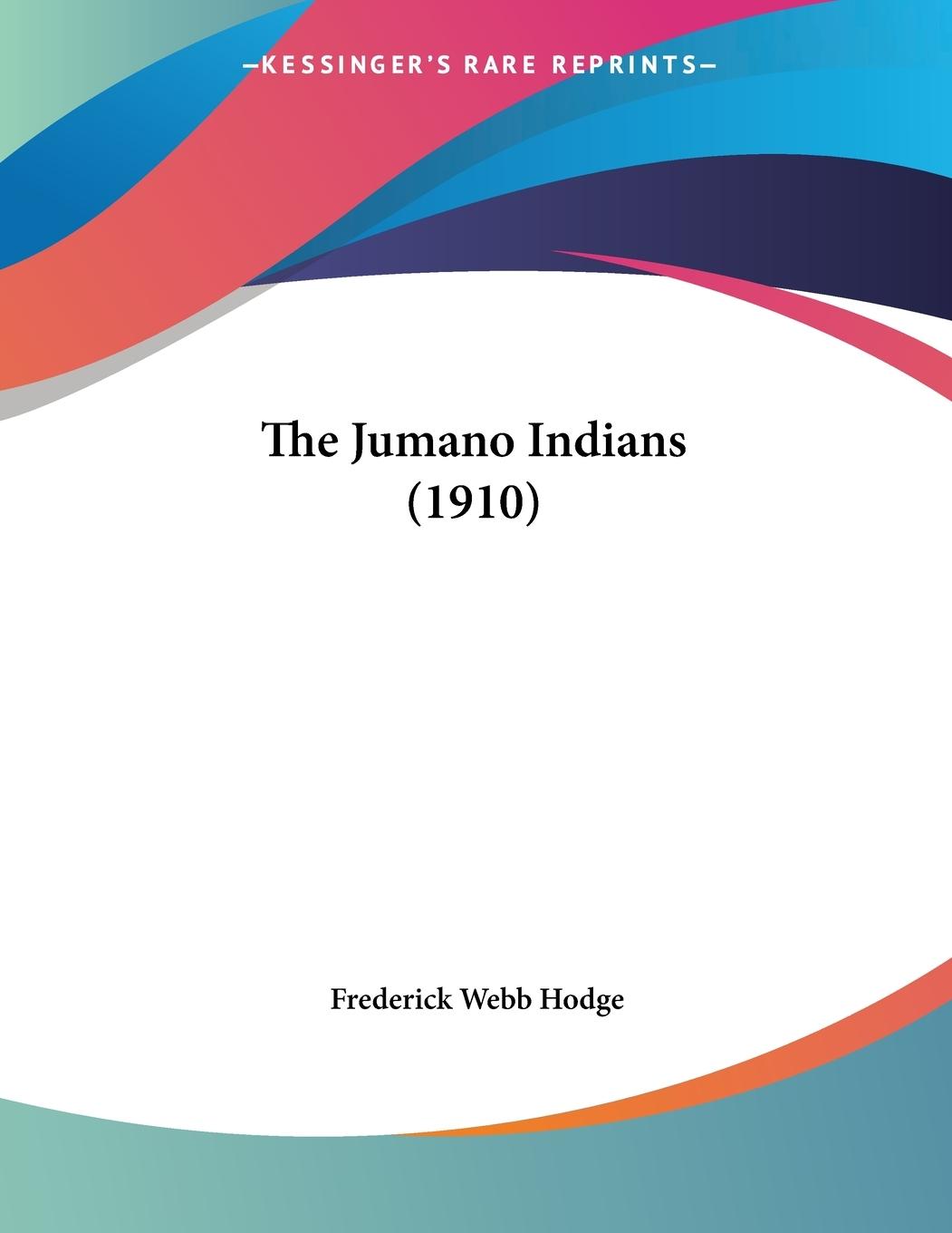 Vorderes Coverbild The Jumano Indians (1910)
