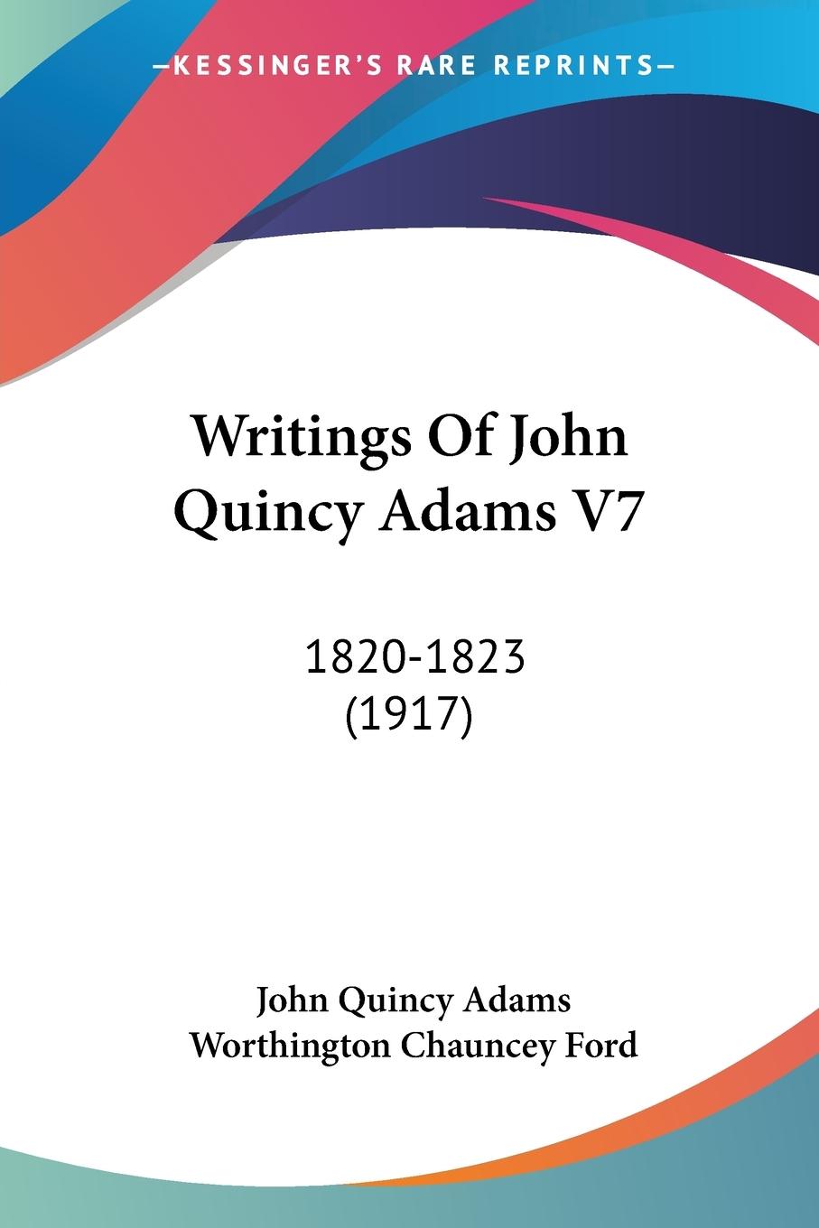 Vorderes Coverbild Writings Of John Quincy Adams V7