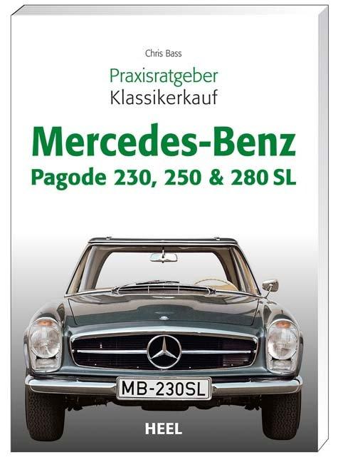 Vorderes Coverbild Praxisratgeber Klassikerkauf Mercedes-Benz Pagode 230, 250 & 280 SL