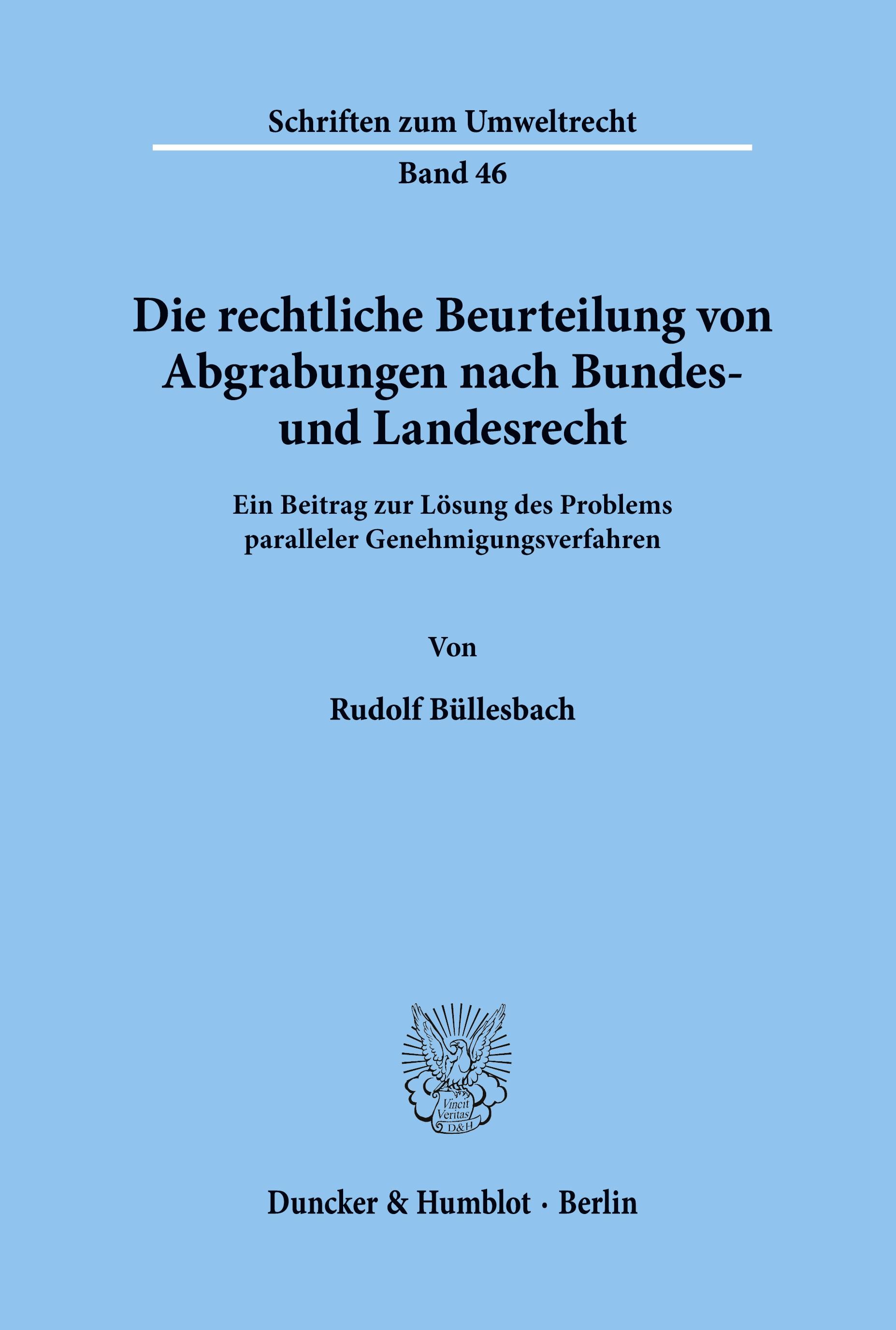 Vorderes Coverbild Die rechtliche Beurteilung von Abgrabungen nach Bundes- und Landesrecht.