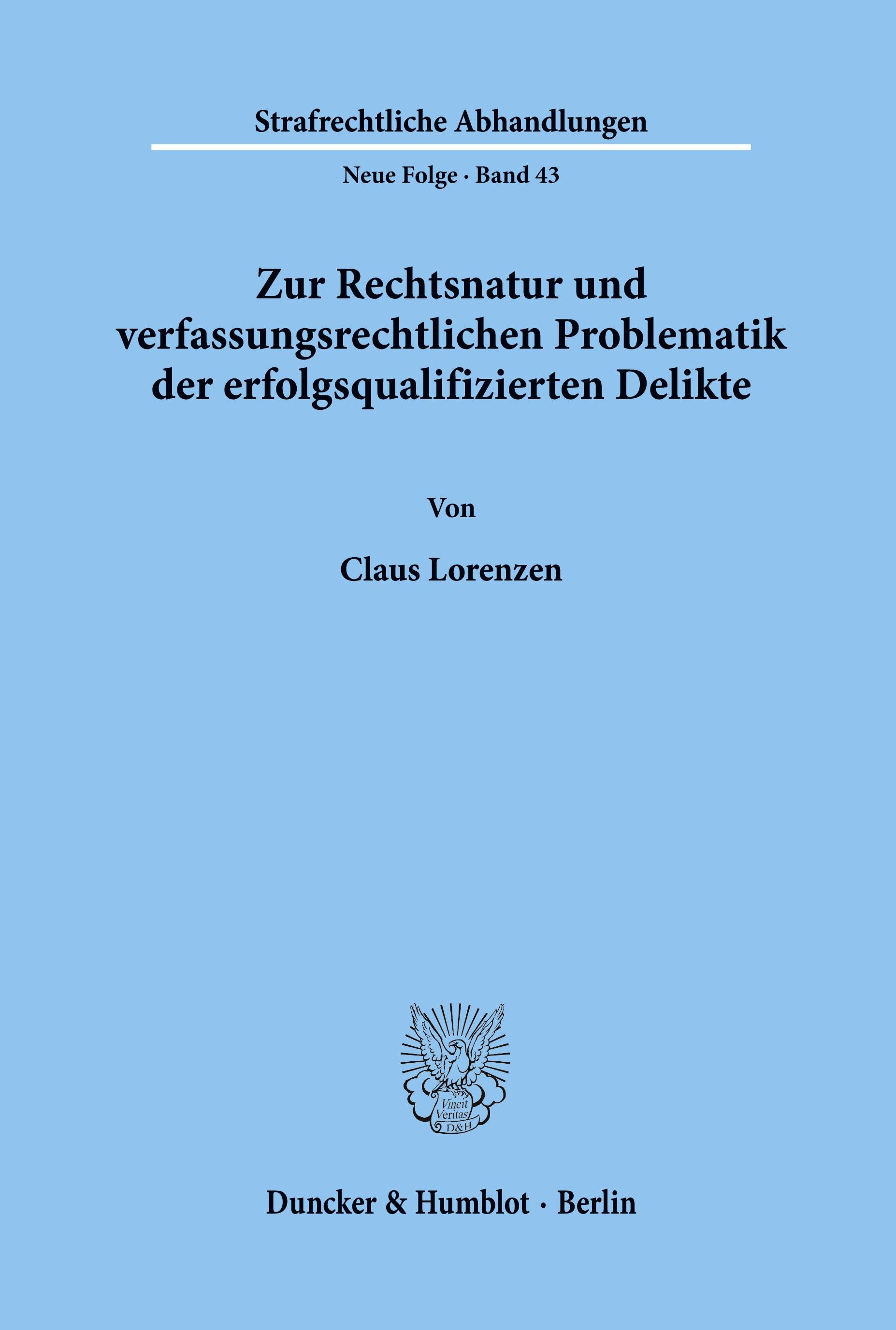 Vorderes Coverbild Zur Rechtsnatur und verfassungsrechtlichen Problematik der erfolgsqualifizierten Delikte.