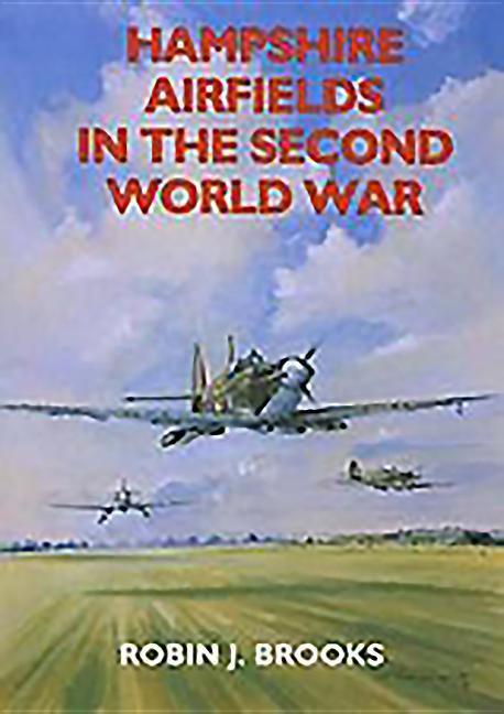 Vorderes Coverbild Hampshire Airfields in the Second World War