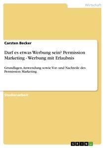 Vorderes Coverbild Darf es etwas Werbung sein? Permission Marketing - Werbung mit Erlaubnis