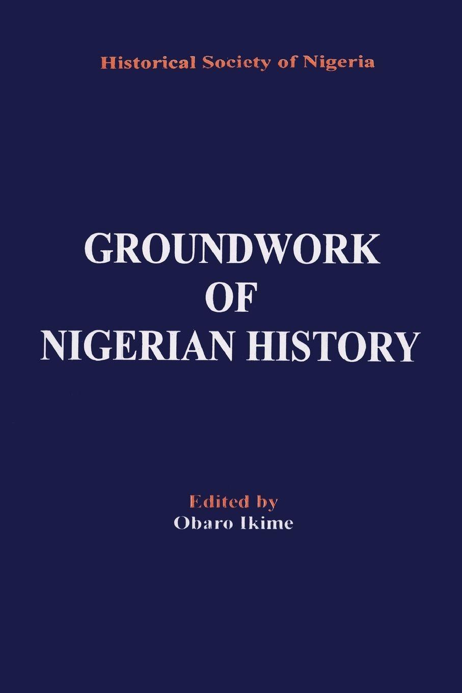 Vorderes Coverbild Groundwork of Nigerian History