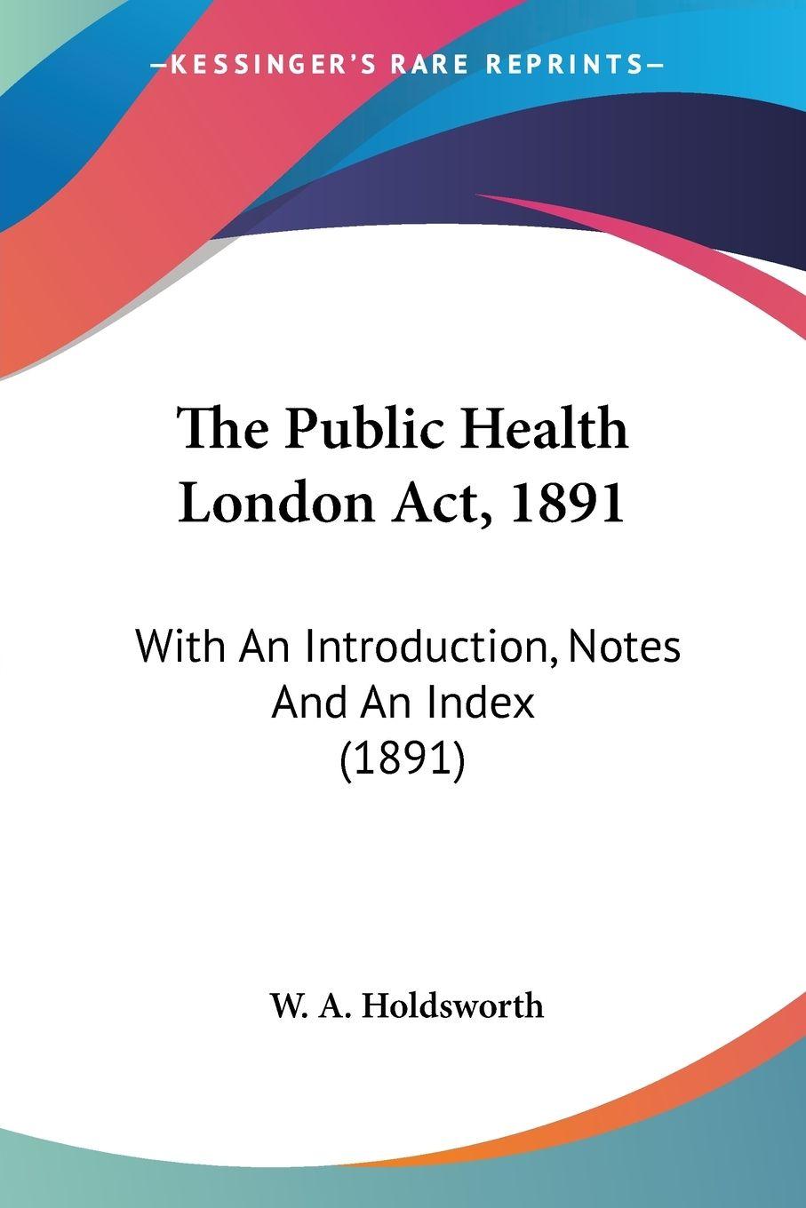 Vorderes Coverbild The Public Health London Act, 1891