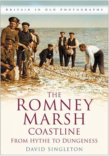 Vorderes Coverbild The Romney Marsh Coastline in Old Photographs
