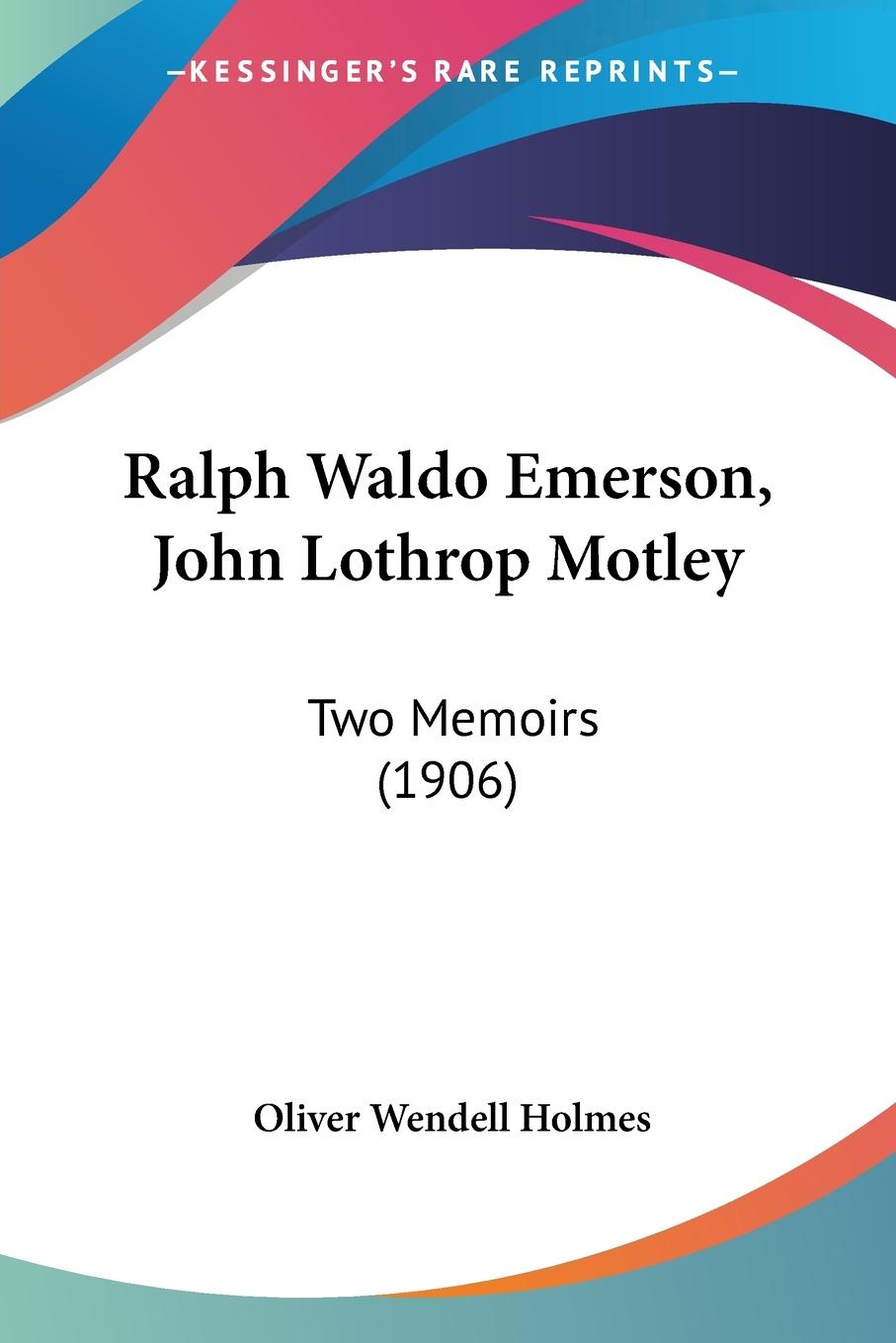 Vorderes Coverbild Ralph Waldo Emerson, John Lothrop Motley