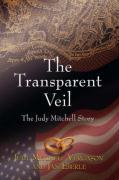 Vorderes Coverbild The Transparent Veil, The Judy Mitchell Story