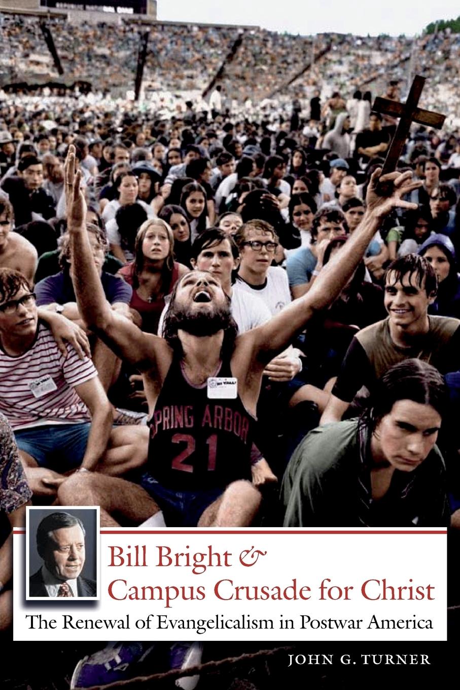 Vorderes Coverbild Bill Bright and Campus Crusade for Christ