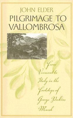 Vorderes Coverbild Pilgrimage to Vallombrosa: From Vermont to Italy in the Footsteps of George Perkins Marsh