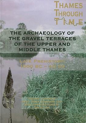 Vorderes Coverbild The Archaeology of the Gravel Terraces of the Upper and Middle Thames