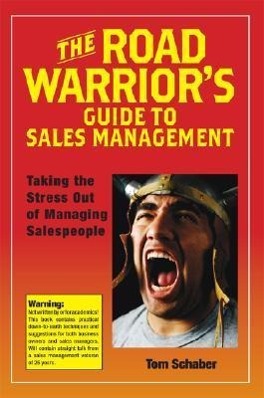 Vorderes Coverbild The Road Warrior's Guide to Sales Management: Taking the Stress Out of Managing Salespeople