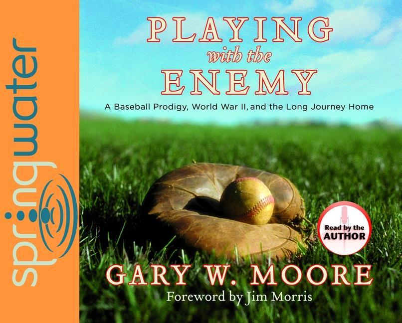 Vorderes Coverbild Playing with the Enemy: A Baseball Prodigy, a World at War, and a Field of Broken Dreams
