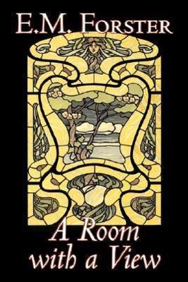 Vorderes Coverbild A Room with a View by E.M. Forster, Fiction, Classics