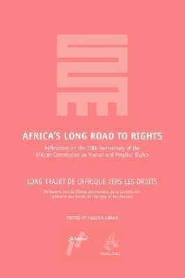 Vorderes Coverbild Africa's Long Road to Rights / Long Trajet de L'Afrique Vers Les Droits: Reflections on the 20th Anniversary of the African Commission on Human and Pe