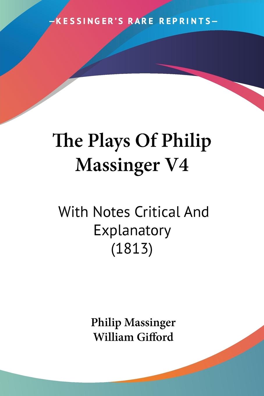 Vorderes Coverbild The Plays Of Philip Massinger V4