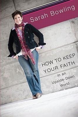 Vorderes Coverbild How to Keep Your Faith in an Upside-Down World