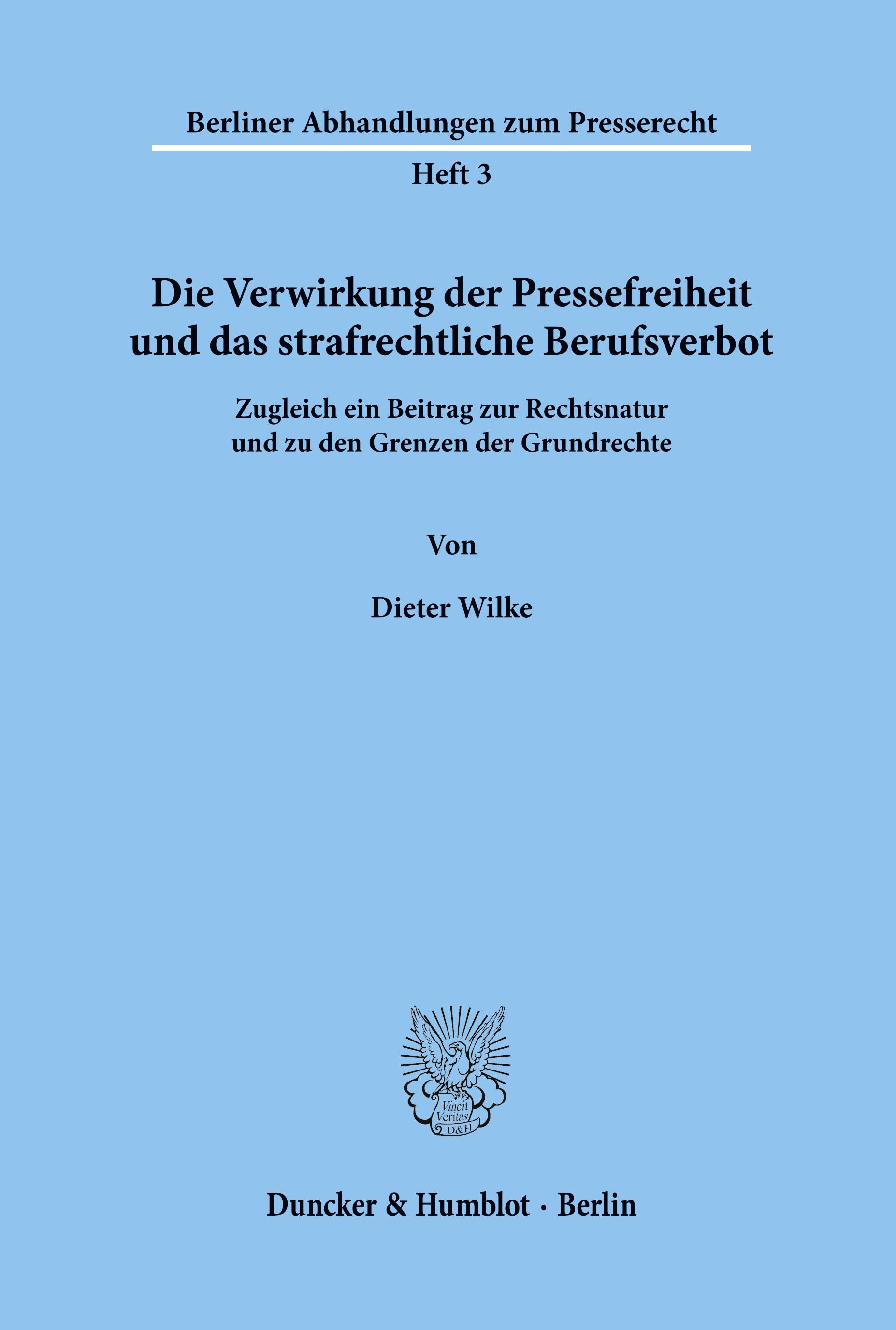 Vorderes Coverbild Die Verwirkung der Pressefreiheit und das strafrechtliche Berufsverbot.