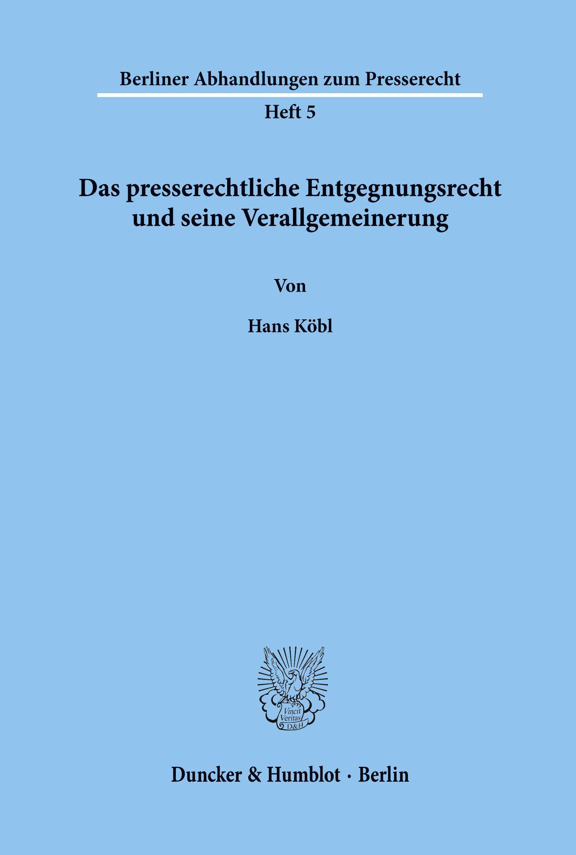Vorderes Coverbild Das presserechtliche Entgegnungsrecht und seine Verallgemeinerung.